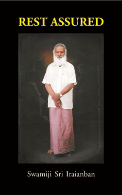 Rest Assured(Paperback, Swamiji Sri Iraianban)