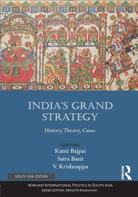 India’s Grand Strategy(English, Hardcover, V. Krishnappa, Kanti Bajpai, Saira Basit)