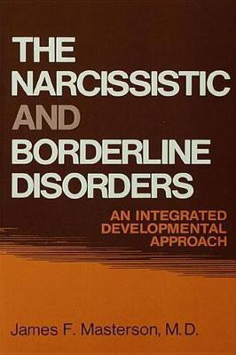 The Narcissistic and Borderline Disorders(English, Electronic book text, Masterson, M.D. James F.)