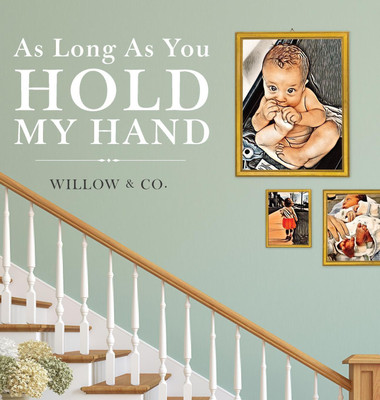 As Long As You Hold My Hand(English, Hardcover, Co Willow)