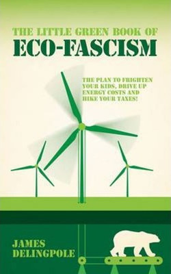 The Little Green Book of Eco-fascism(English, Paperback, Delingpole James)
