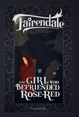 The Girl Who Befriended Rose-Red(English, Hardcover, Patton L R)
