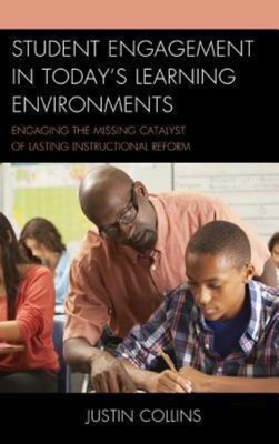 Student Engagement in Today's Learning Environments(English, Paperback, Collins Justin A.)