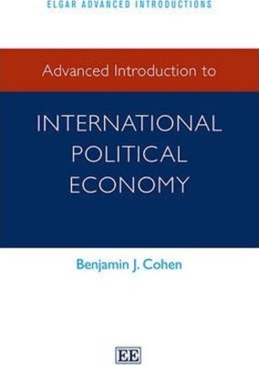 Advanced Introduction to International Political Economy(English, Paperback, Cohen Benjamin J.)