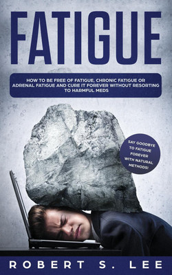 Fatigue(English, Paperback, Lee Robert S)