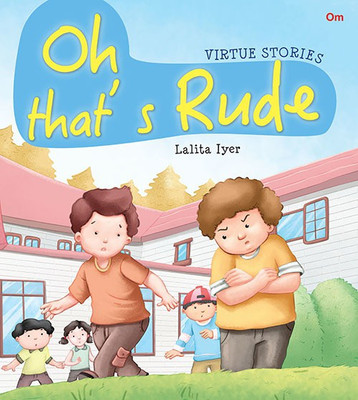Oh Thats Rude : Virtue Stories(English, Paperback, Lalita Iyer)