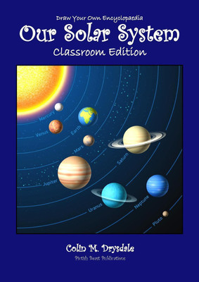 Draw Your Own Encyclopaedia Our Solar System Classroom Edition(English, Paperback, Drysdale Colin M)