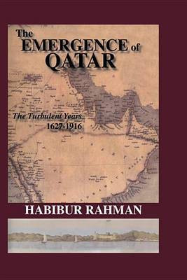 The Emergence Of Qatar(English, Electronic book text, Rahman Habibur)