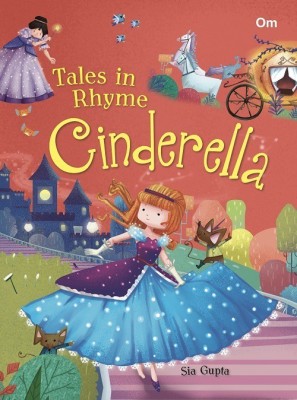 Tales in Rhyme Cinderella(English, Paperback, Om Publications)