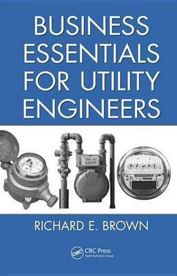Business Essentials for Utility Engineers(English, Electronic book text, Brown Richard E.)