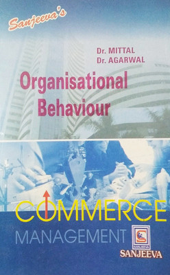 Organisational Behaviour (Study Guide For B.Com/M.Com/Management Courses)(Paperback, Dr.S.B.Agarwal, Dr.A.K.Mittal)