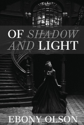 Of Shadow and Light(English, Paperback, Olson Ebony)