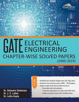 Wiley's GATE Electrical Engineering Chapter - Wise Solved Papers (2000 - 2019)(English, Paperback, Dr. Debashis Chatterjee, Dr.J.S. Lather, Dr. Lalita Gupta)