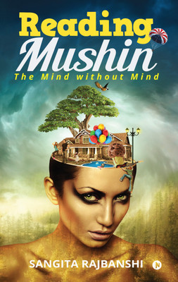 Reading Mushin  - The Mind without Mind(English, Paperback, Sangita Rajbanshi Aka Neenja)