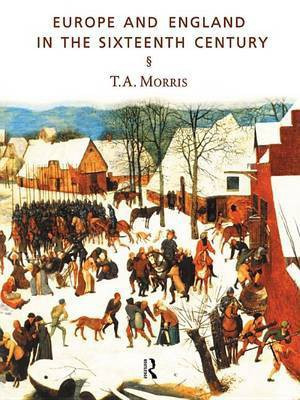 Europe and England in the Sixteenth Century(English, Electronic book text, Morris T.A.)