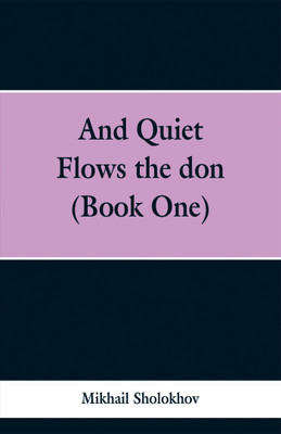 And Quiet Flows the don (Book One)(English, Paperback, Sholokhov Mikhail)