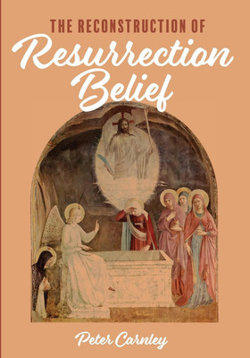 The Reconstruction of Resurrection Belief(English, Paperback, Carnley Peter)