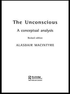 The Unconscious(English, Electronic book text, MacIntyre Alasdair Chalmers)