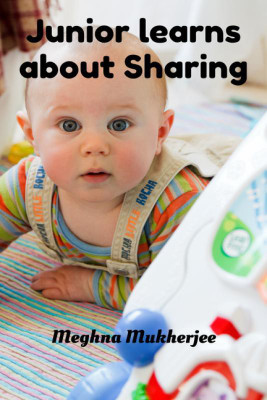 Junior learns about Sharing(English, Paperback, Meghna Mukherjee)