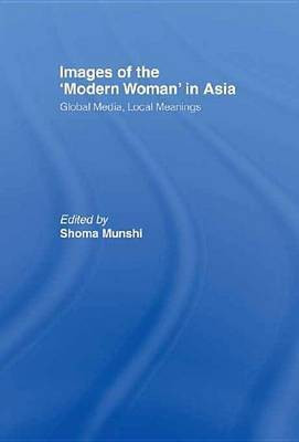 Images of the Modern Woman in Asia(English, Electronic book text, Munshi Shoma)
