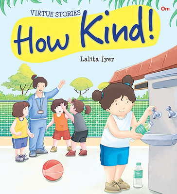 How Kind : Virtue Stories(English, Paperback, Lalita Iyer)