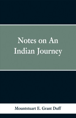 Notes of an Indian Journey(English, Paperback, Duff Mountstuart E Grant)