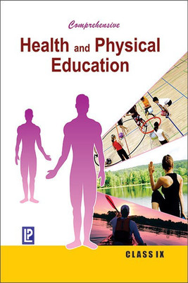 Comprehensive Health and Physical Education IX(English, Paperback, Dr Ashish Kumar Singh, Dr Bina Biswas)