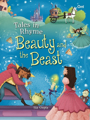 Tales in Rhyme Beauty and the Beast(English, Paperback, Sia Gupta, Amrita Varma)