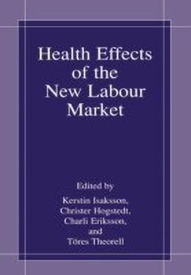 Health Effects of the New Labour Market(English, Hardcover, unknown)