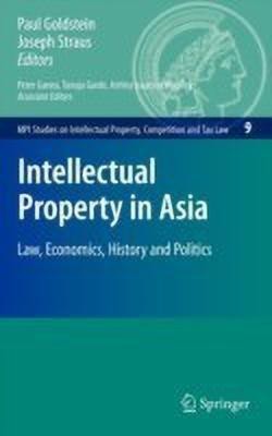 Intellectual Property in Asia  - Law, Economics, History and Politics(English, Hardcover, unknown)