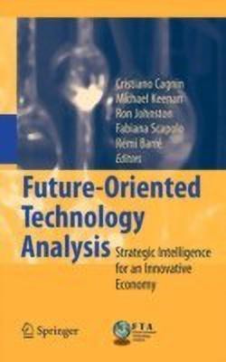 Future-Oriented Technology Analysis  - Strategic Intelligence for an Innovative Economy(English, Hardcover, unknown)