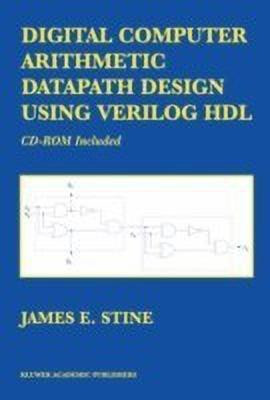 Digital Computer Arithmetic Datapath Design Using Verilog HDL(English, Hardcover, Stine James E.)