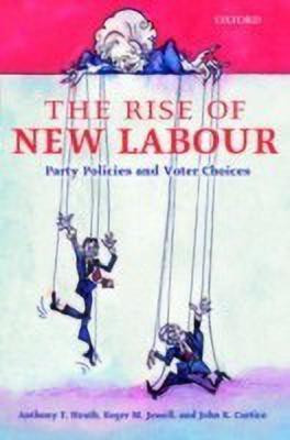 The Rise of New Labour(English, Hardcover, Heath Anthony F.)
