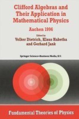 Clifford Algebras and Their Application in Mathematical Physics(English, Paperback, unknown)