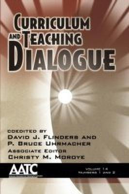 Curriculum and Teaching Dialogue Vol 14 Issue 1 & 2(English, Paperback, unknown)