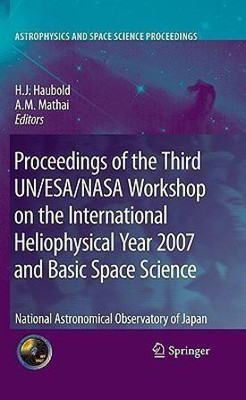 Proceedings of the Third UN/ESA/NASA Workshop on the International Heliophysical Year 2007 and Basic Space Science(English, Hardcover, unknown)