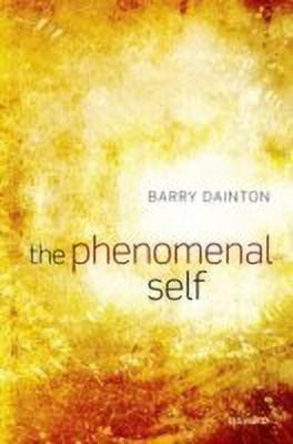 The Phenomenal Self(English, Paperback, Dainton Barry)