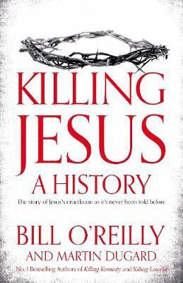 Killing Jesus(English, Paperback, O'Reilly Bill)