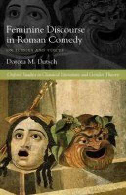 Feminine Discourse in Roman Comedy(English, Hardcover, Dutsch Dorota M.)