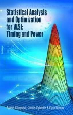 Statistical Analysis and Optimization for VLSI: Timing and Power(English, Hardcover, Srivastava Ashish)