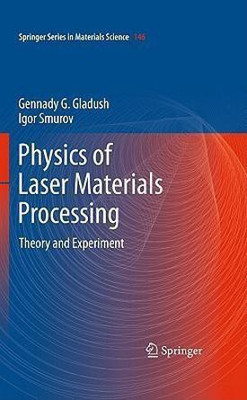 Physics of Laser Materials Processing(English, Hardcover, Gladush Gennady G.)