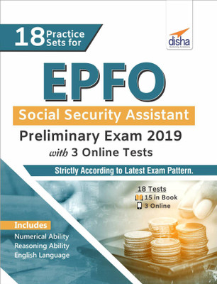 18 Practice Sets for EPFO Social Security Assistant Preliminary Exam 2019 with 3 Online Tests  - Strictly According to Latest Exam Pattern. 1 Edition(English, Undefined, Disha Experts)