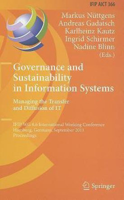 Governance and Sustainability in Information Systems. Managing the Transfer and Diffusion of IT(English, Hardcover, unknown)