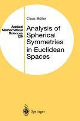 Analysis of Spherical Symmetries in Euclidean Spaces(English, Hardcover, Mueller Claus)
