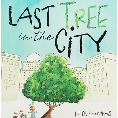 Last Tree in the City(English, Paperback, Carnavas Peter)