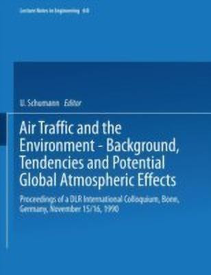 Air Traffic and the Environment - Background, Tendencies and Potential Global Atmospheric Effects(English, Paperback, unknown)