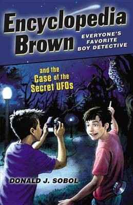 Encyclopedia Brown and the Case of the Secret UFOs(English, Electronic book text, Sobol Donald J.)