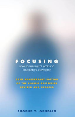Focusing(English, Electronic book text, Gendlin Eugene T)