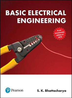 Basic Electrical Engineering | First Edition | By Pearson(English, Paperback, S. K. Bhattacharya)