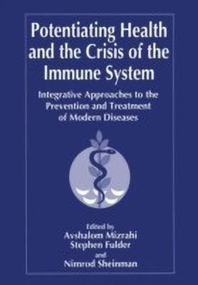 Potentiating Health and the Crisis of the Immune System(English, Paperback, unknown)